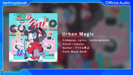 [Official] technoplanet -  Urban Magic【from Muse Dash】