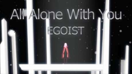 EGOIST『All Alone With You』Music Video(テレビアニメ『PSYCHO-PASS』後期エンディングテーマ)