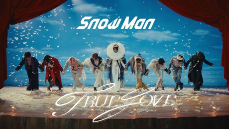 Snow Man 「TRUE LOVE」