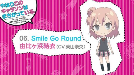 06. Smile Go Round [俺ガイルキャラソン試聴]