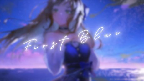 First Blue - 花鋏キョウ【MV】