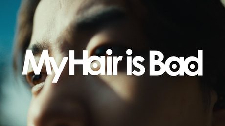 My Hair is Bad – 瞳にめざめて