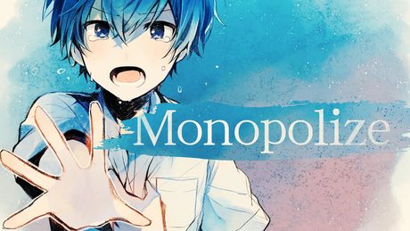 【MV】Monopolize/ころん【すとぷり】