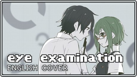 Eye Examination (シリョクケンサ) -2019 ʀᴇᴅᴏ- ♥ English Cover【rachie】